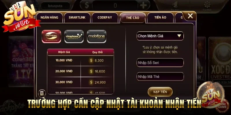 Trường hợp cần cập nhật tài khoản nhận tiền