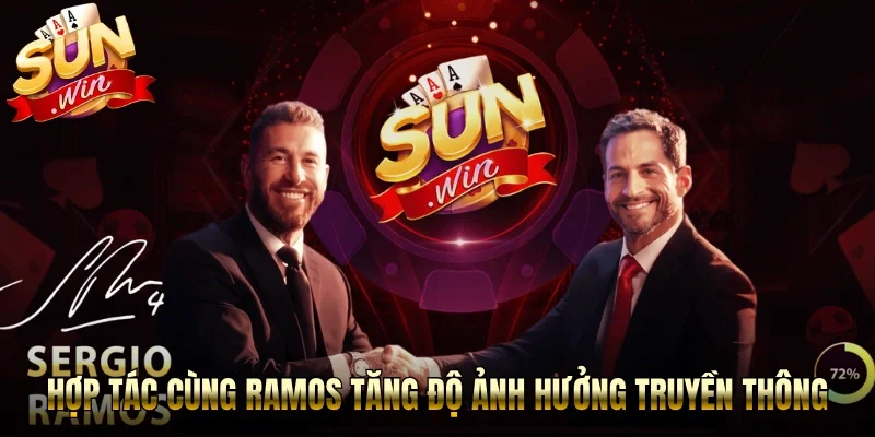 Hợp tác cùng Ramos góp phần làm tăng độ ảnh hưởng truyền thông