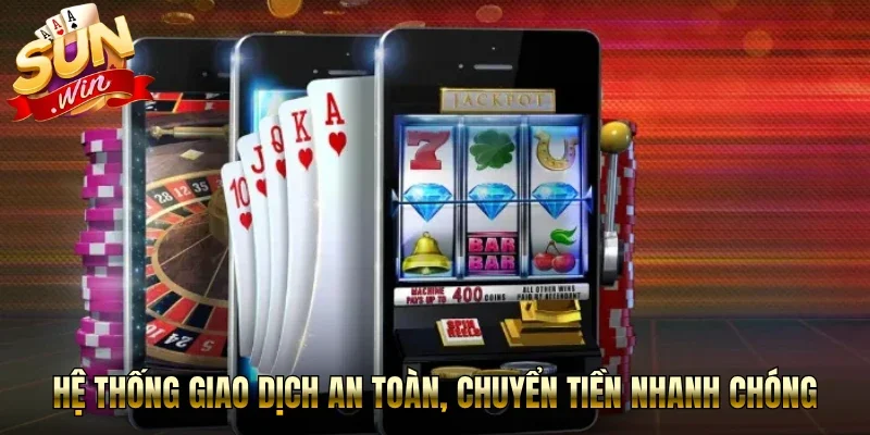 Hệ thống giao dịch an toàn, chuyển tiền nhanh chóng