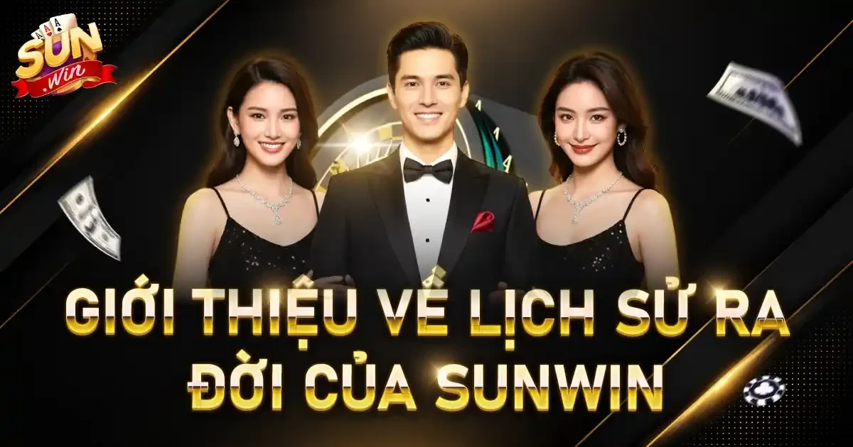 Giới thiệu về lịch sử ra đời của Sunwin