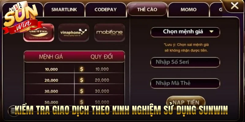 Kiểm tra giao dịch theo kinh nghiệm sử dụng Sunwin
