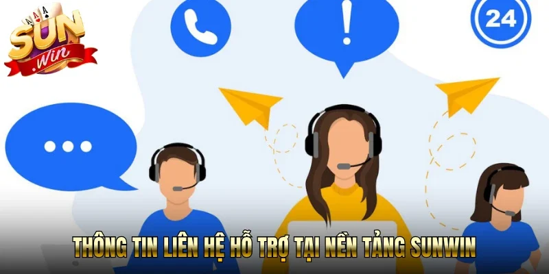 Thông tin liên hệ hỗ trợ tại nền tảng Sunwin