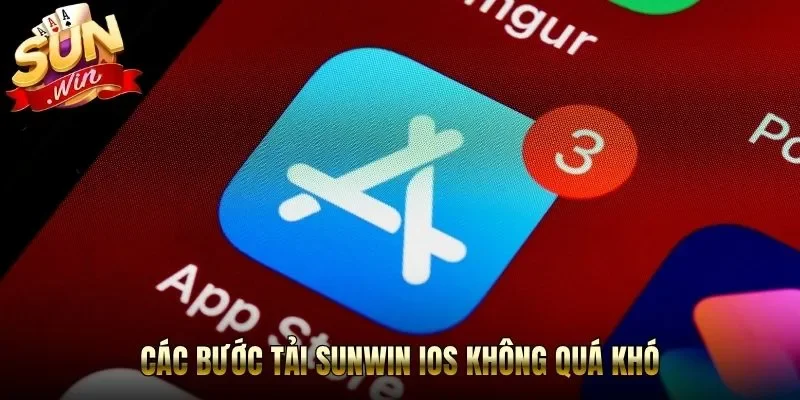 Các bước tải Sunwin iOS không quá khó