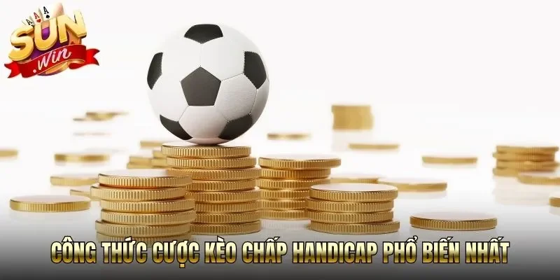 Công thức cược kèo chấp Handicap phổ biến nhất