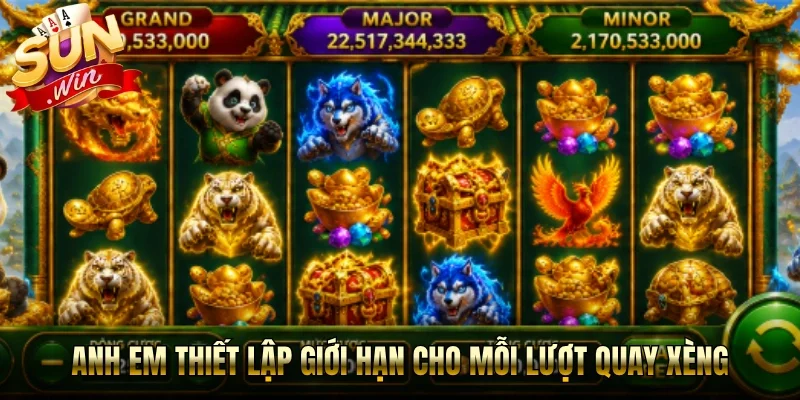 Anh em thiết lập giới hạn cho mỗi lượt quay xèng